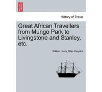 William Henry G Great African Travellers from Mungo Park to Livingst (Tascabile)