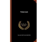 William Henry Giles Kingston Twice Lost (Copertina rigida)