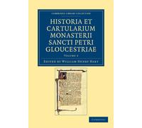William Henry H Historia et cartularium Monasterii Sancti Petri Glou (Tascabile)