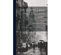William Henry Hudson The Purple Land That England Lost (Copertina rigida)