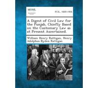 William Henry R A Digest of Civil Law for the Punjab, Chiefly Based (Tascabile)