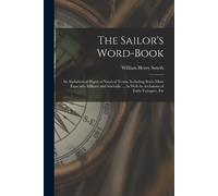 William Henry Smyth The Sailor's Word-Book (Tascabile)