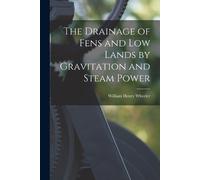 William Henry W The Drainage of Fens and Low Lands by Gravitation an (Tascabile)