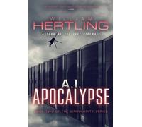 William Hertling A.I. Apocalypse (Tascabile) Singularity