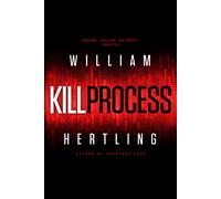 William Hertling Kill Process (Tascabile) Kill Chain