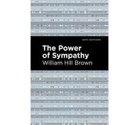 William Hill Brown The Power of Sympathy (Copertina rigida) Mint Editions