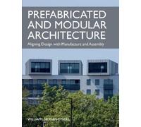 William Hogan-O'Neill Prefabricated and Modular Architecture (Tascabile)