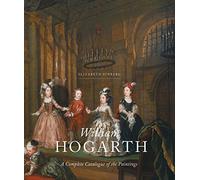 William Hogarth: A Complete Catalogue of the Paintings