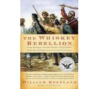 William Hogeland The Whiskey Rebellion (Tascabile)