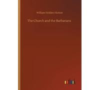 William Holden Hutton The Church and the Barbarians (Tascabile)