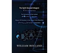 William Holland The Split-Second Integral (Tascabile)