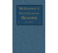 William Holmes McGuffe McGuffey's Fifth Eclectic Reader (1879 (Copertina rigida)