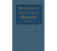William Holmes McGuffe McGuffey's Fifth Eclectic Reader (1879 (Copertina rigida)