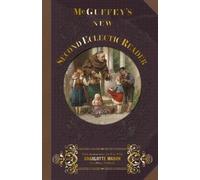 William Holmes McGuffey McGuffey's New Second Eclectic Reader (Tascabile)