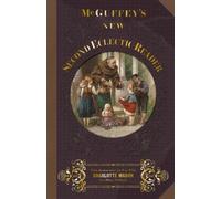William Holmes McGuffey McGuffey's New Second Eclectic Reader (Tascabile)