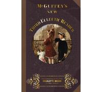 William Holmes McGuffey McGuffey's New Third Eclectic Reader (Tascabile)