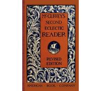 William Holmes McGuffey McGuffey's Second Eclectic Reader (Tascabile)