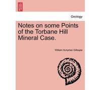 William Honyman Gil Notes on Some Points of the Torbane Hill Mineral (Tascabile)