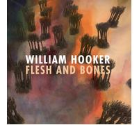 William Hooker Flesh and Bones (Vinyl LP) 12" Album