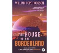 William Hope Ho The House on the Borderland with Original Foreword b (Tascabile)