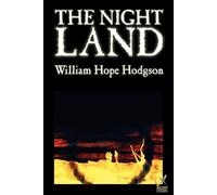 William Hope Hod The Night Land by William Hope Hodgson, Science Fic (Tascabile)