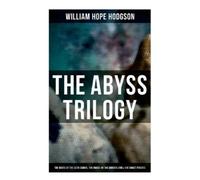William Hope Hodgson The Abyss Trilogy (Tascabile)