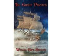 William Hope Hodgson The Ghost Pirates (Copertina rigida)