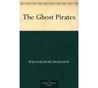 William Hope Hodgson The Ghost Pirates (Tascabile)