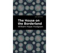 William Hope Hodgson The House on the Borderland (Copertina rigida)
