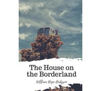 William Hope Hodgson The House on the Borderland (Tascabile)