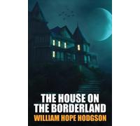 William Hope Hodgson The House on the Borderland (Tascabile)