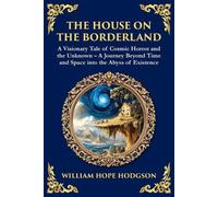 William Hope Hodgson The House on the Borderland (Tascabile)