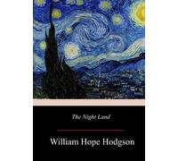 William Hope Hodgson The Night Land (Tascabile)