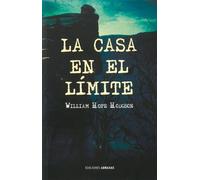 William Hope Hongson La Casa En El Límite (Tascabile)
