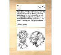 William Hope Hope's New Method of Fencing (Tascabile)