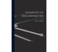 William Hopkins Elements of Trigonometry (Tascabile)