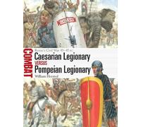 William Horsted Caesarian Legionary vs Pompeian Legionary (Tascabile) Combat