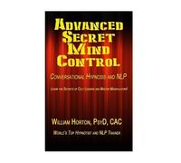 William Horton Psy D Advanced Secret Mind Control (Tascabile)