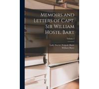 William Hoste Lady Har Memoirs and Letters of Capt. Sir William Hos (Tascabile)