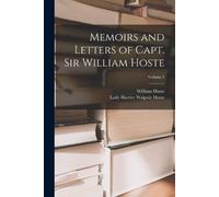 William Hoste Lady Harrie Memoirs and Letters of Capt. Sir William (Tascabile)