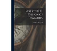William Hovgaard Structural Design of Warships (Tascabile)