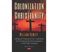 William Howitt Colonization and Christianity (Copertina rigida)