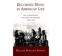 William Howland Kenney Recorded Music in American Life (Tascabile)