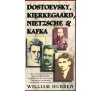 William Hubben Dostoevsky, Kierkegaard, Nietzsche & Kafka (Tascabile)