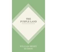 William Hudson The Purple Land (Tascabile)