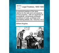 William Hughes A Practical Treatise of the Laws Relative to the Sale (Tascabile)