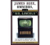 William Hughes James Agee, Omnibus, and Mr. Lincoln (Tascabile)