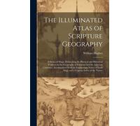 William Hughes The Illuminated Atlas of Scripture Geography (Copertina rigida)