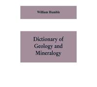 William Humble Dictionary of Geology and Mineralogy (Tascabile)