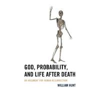 William Hunt God, Probability, and Life after Death (Copertina rigida)